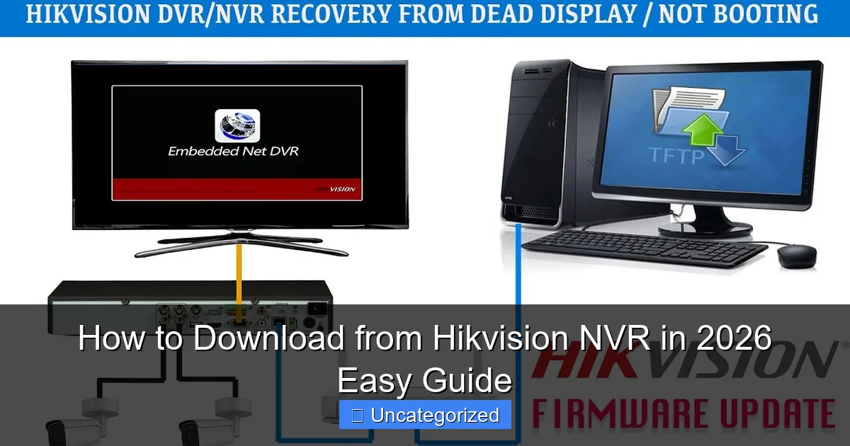 How to Download from Hikvision NVR in 2026 Easy Guide