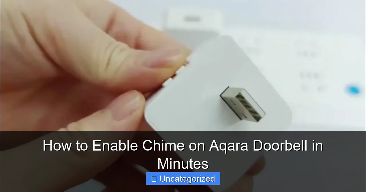How to Enable Chime on Aqara Doorbell in Minutes