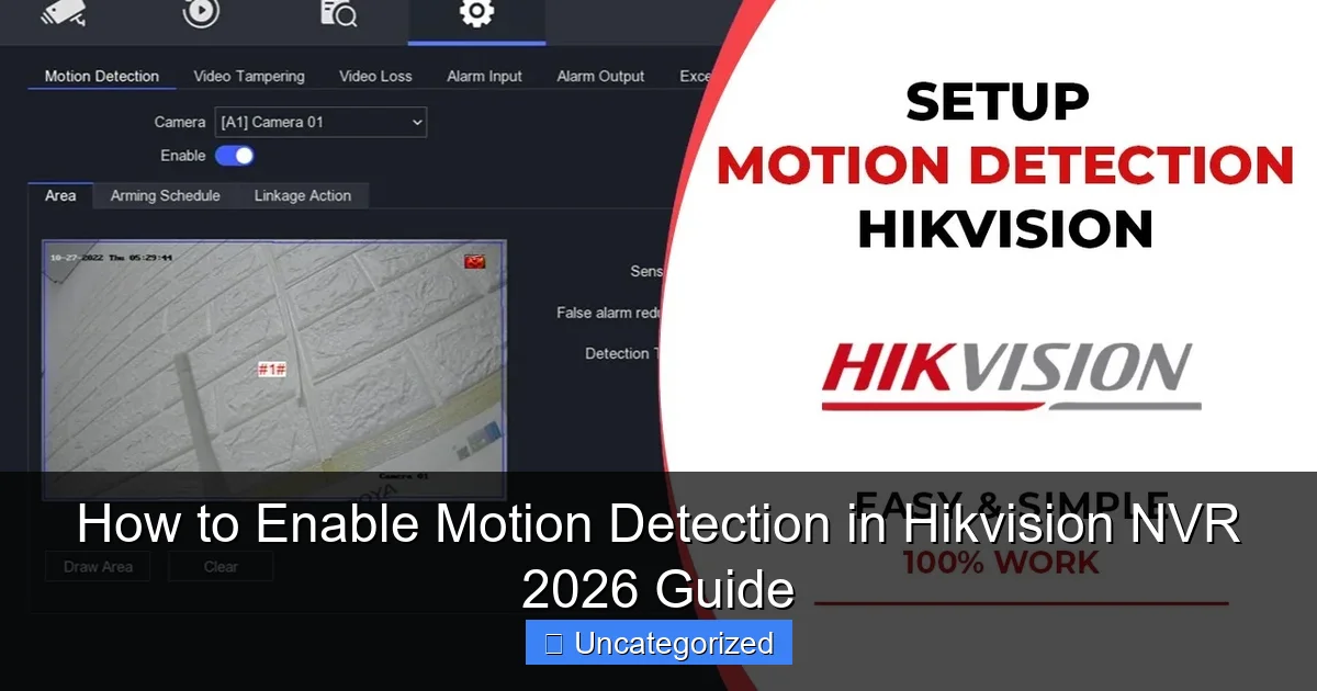 How to Enable Motion Detection in Hikvision NVR 2026 Guide