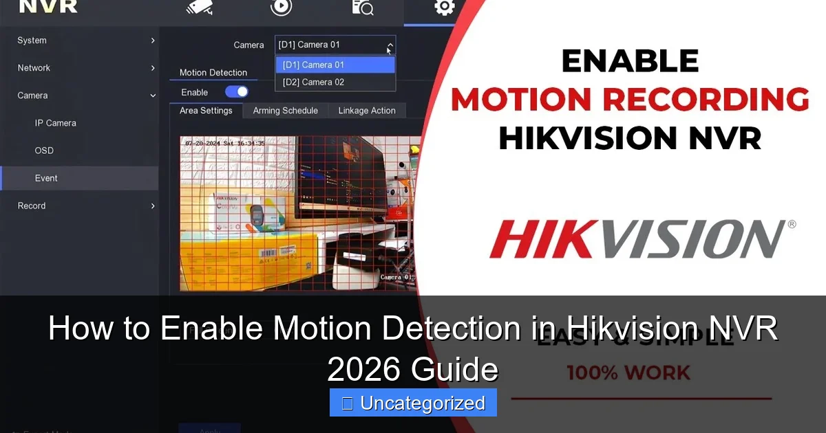 How to Enable Motion Detection in Hikvision NVR 2026 Guide