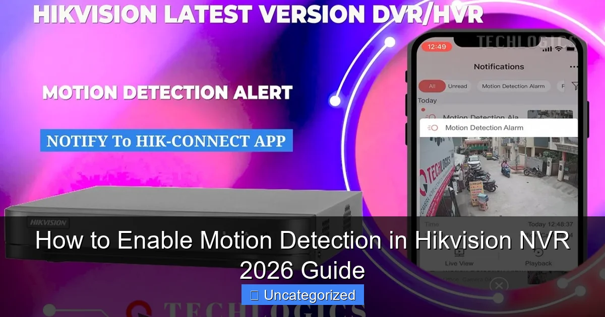 How to Enable Motion Detection in Hikvision NVR 2026 Guide