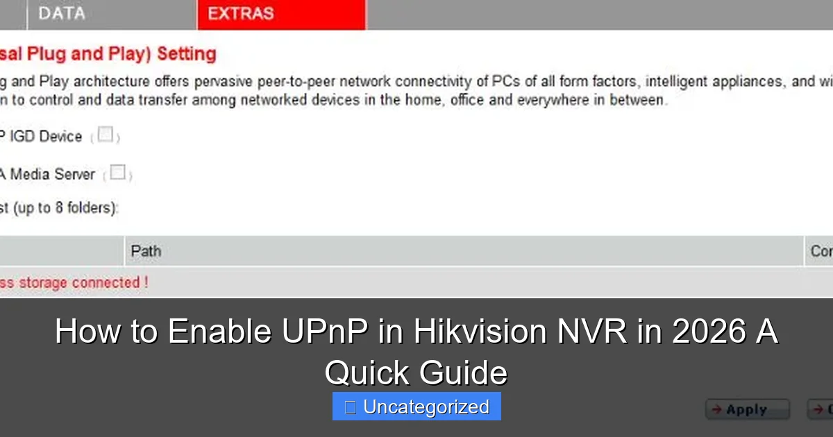 How to Enable UPnP in Hikvision NVR in 2026 A Quick Guide