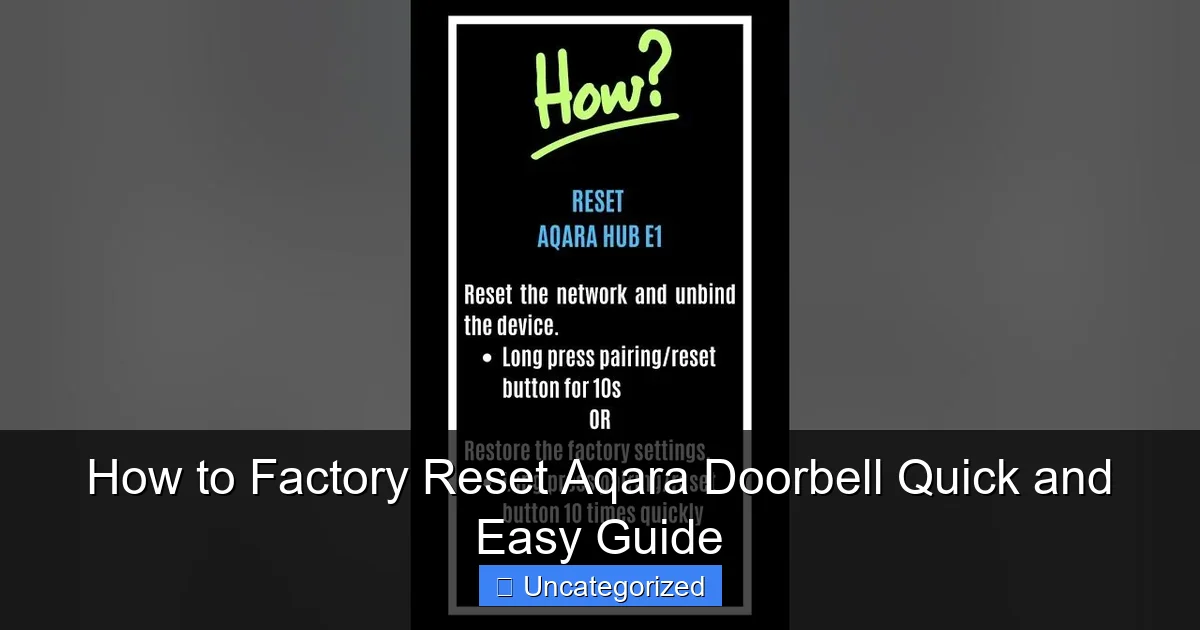 How to Factory Reset Aqara Doorbell Quick and Easy Guide
