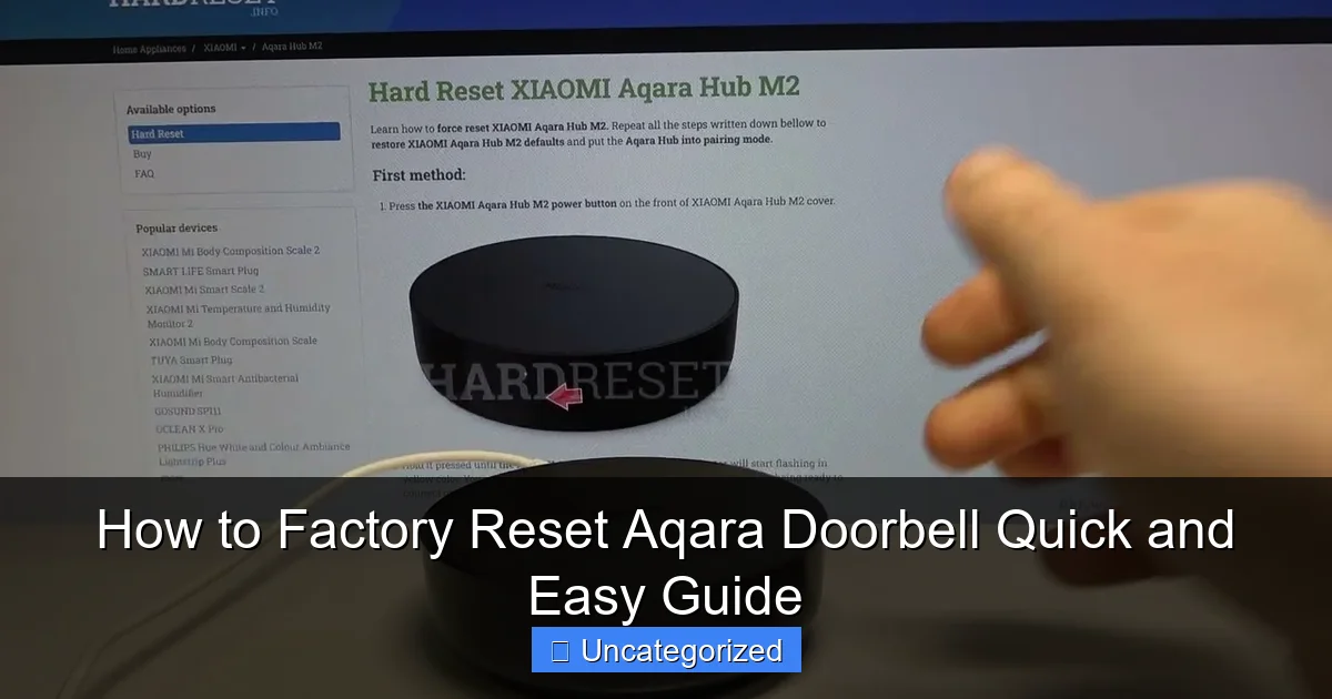 How to Factory Reset Aqara Doorbell Quick and Easy Guide