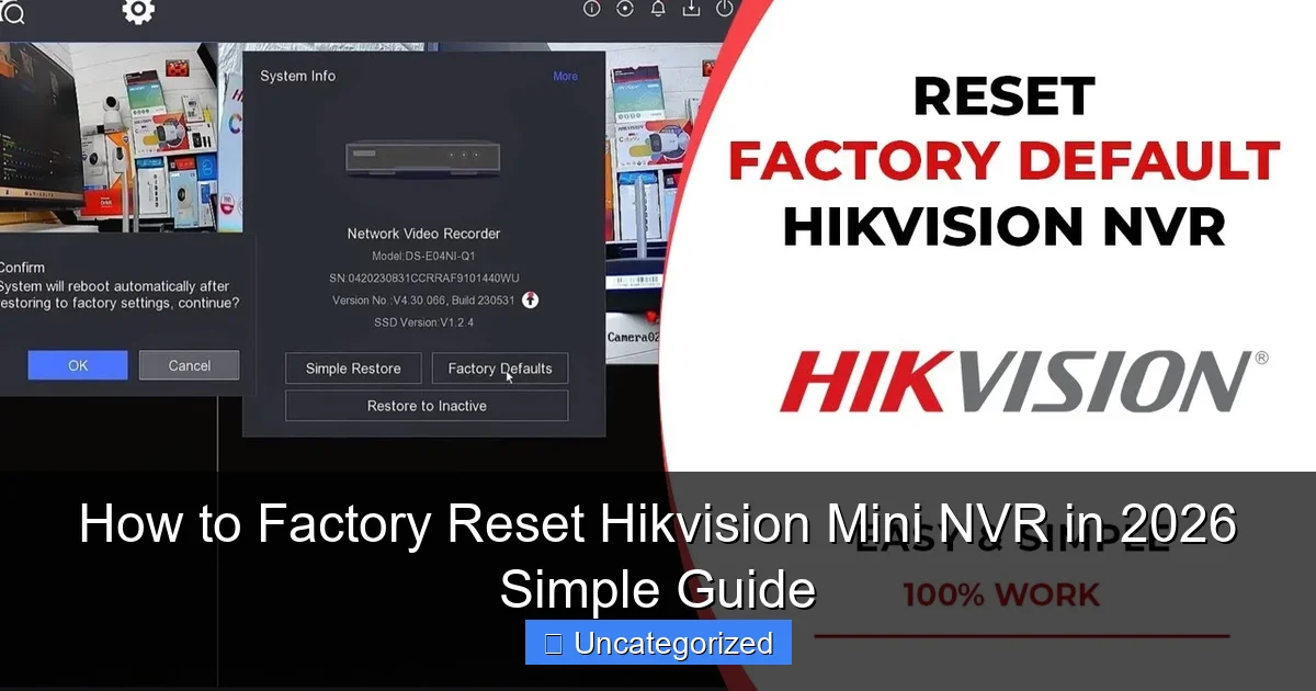 How to Factory Reset Hikvision Mini NVR in 2026 Simple Guide