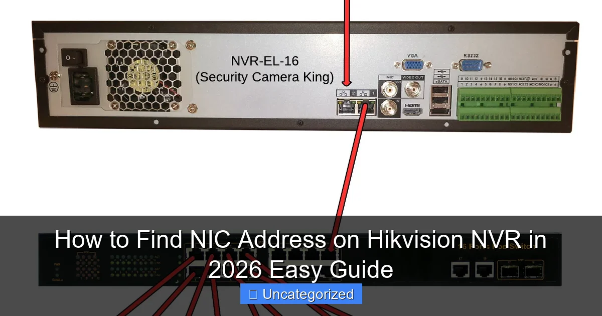 How to Find NIC Address on Hikvision NVR in 2026 Easy Guide