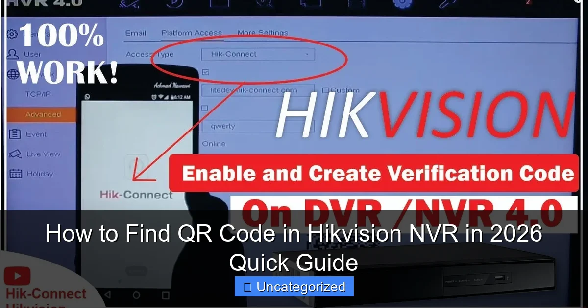 How to Find QR Code in Hikvision NVR in 2026 Quick Guide