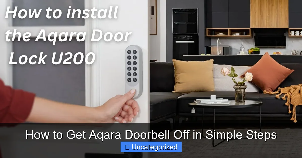 How to Get Aqara Doorbell Off in Simple Steps