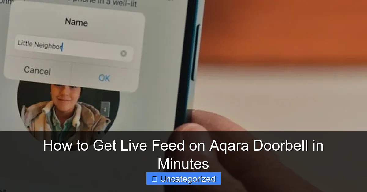 How to Get Live Feed on Aqara Doorbell in Minutes