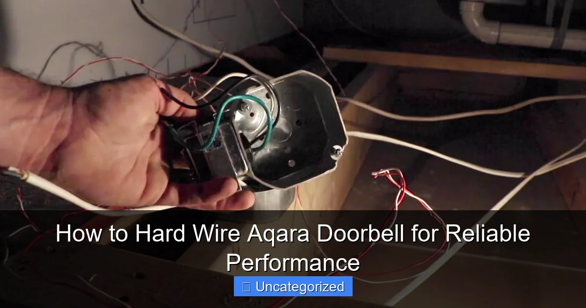 How to Hard Wire Aqara Doorbell for Reliable Performance