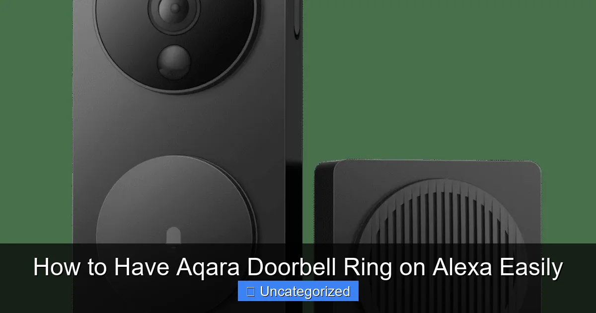 How to Have Aqara Doorbell Ring on Alexa Easily