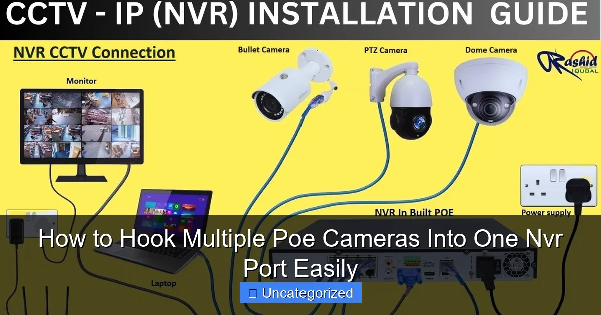 How to Hook Multiple Poe Cameras Into One Nvr Port Easily