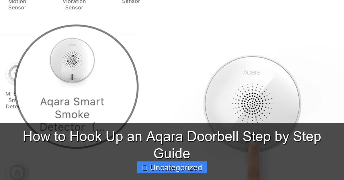 How to Hook Up an Aqara Doorbell Step by Step Guide