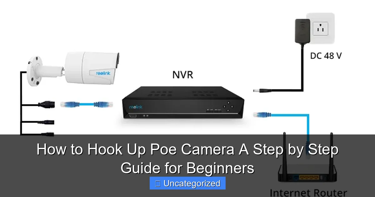 How to Hook Up Poe Camera A Step by Step Guide for Beginners
