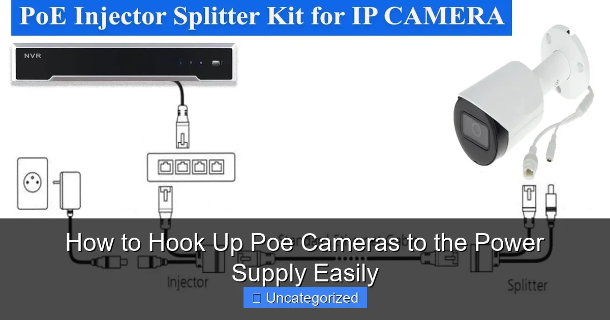 How to Hook Up Poe Cameras to the Power Supply Easily
