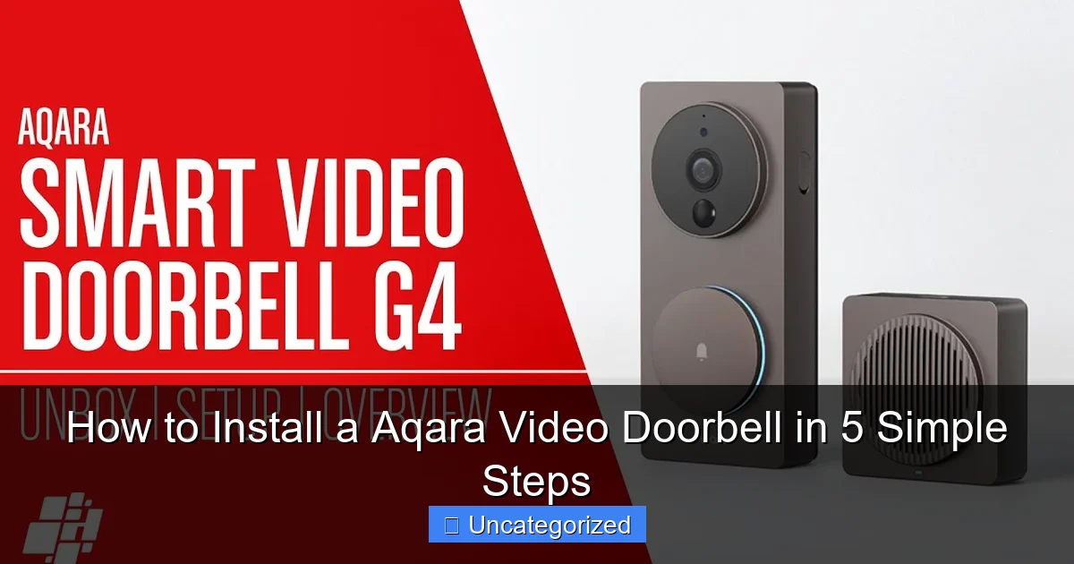 How to Install a Aqara Video Doorbell in 5 Simple Steps