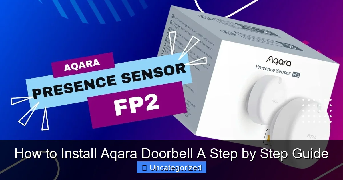 How to Install Aqara Doorbell A Step by Step Guide