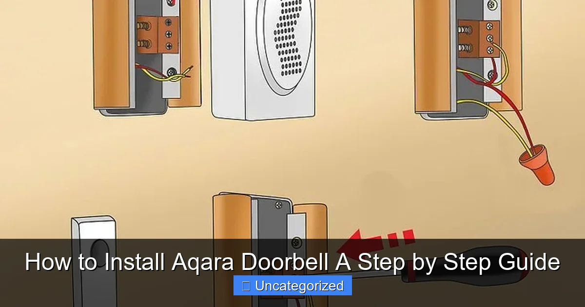 How to Install Aqara Doorbell A Step by Step Guide