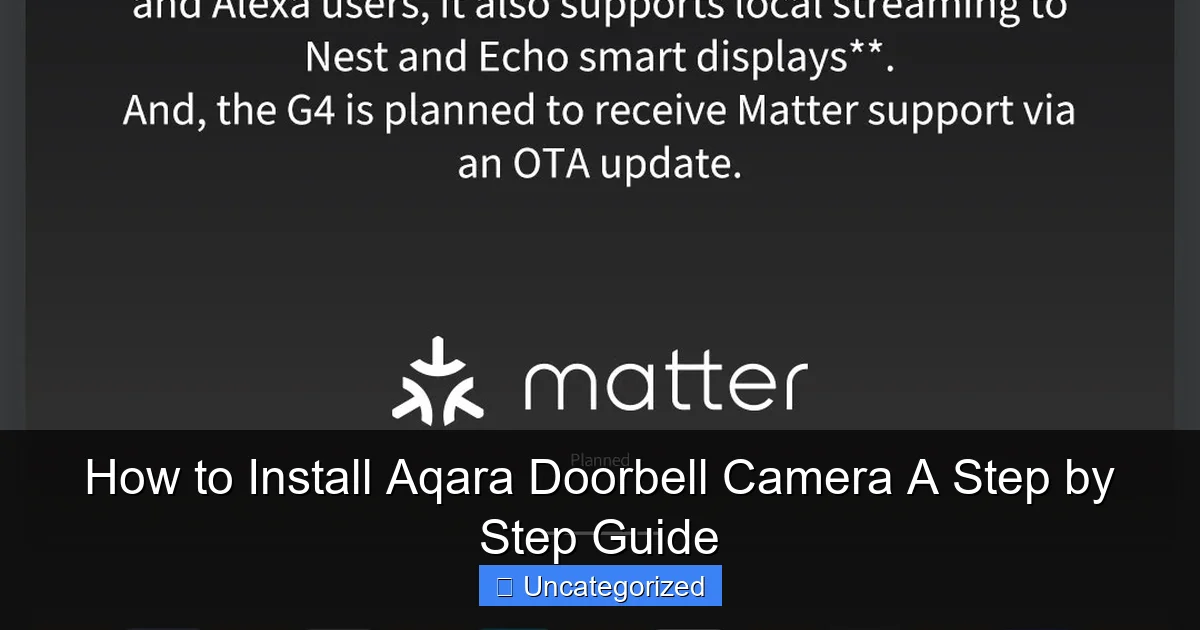 How to Install Aqara Doorbell Camera A Step by Step Guide