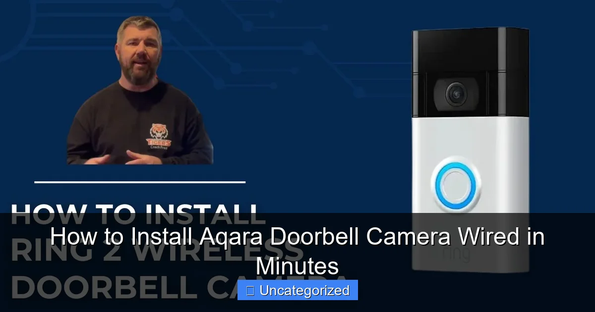 How to Install Aqara Doorbell Camera Wired in Minutes