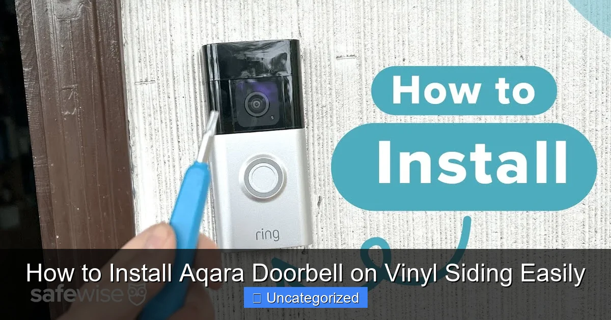 How to Install Aqara Doorbell on Vinyl Siding Easily