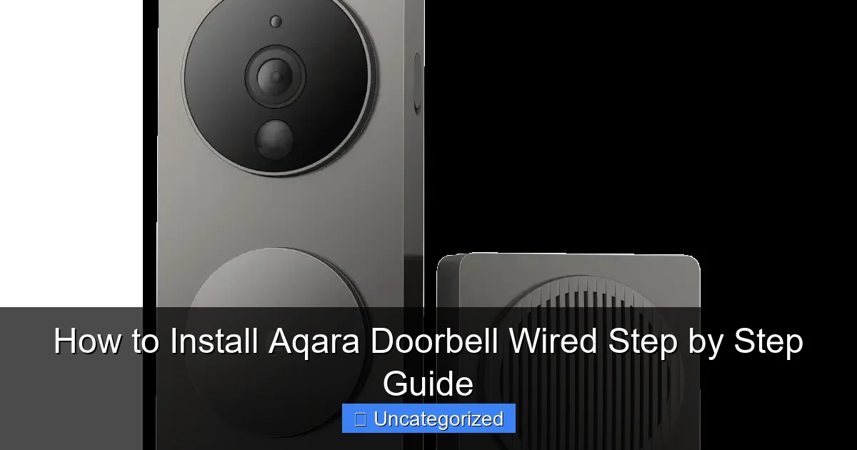 How to Install Aqara Doorbell Wired Step by Step Guide