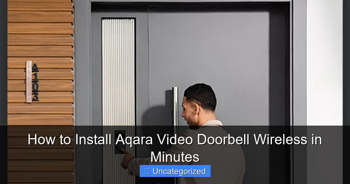 How to Install Aqara Video Doorbell Wireless in Minutes