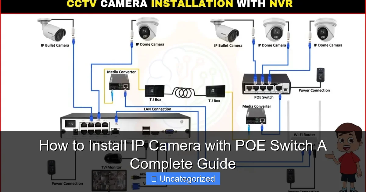 How to Install IP Camera with POE Switch A Complete Guide