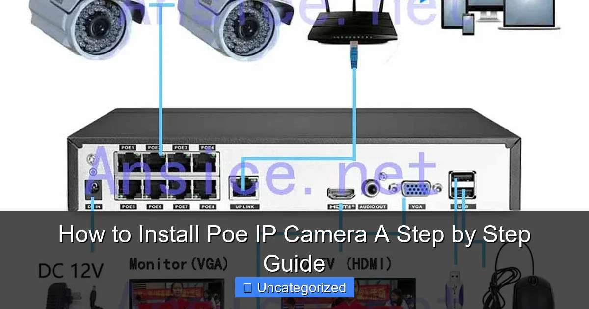 How to Install Poe IP Camera A Step by Step Guide