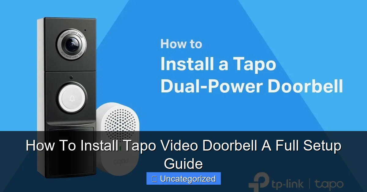 How To Install Tapo Video Doorbell A Full Setup Guide