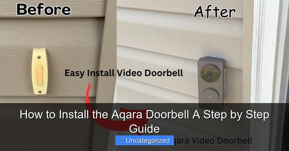 How to Install the Aqara Doorbell A Step by Step Guide