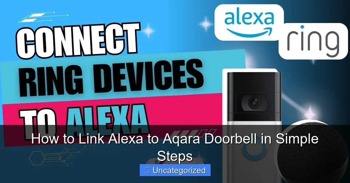 How to Link Alexa to Aqara Doorbell in Simple Steps