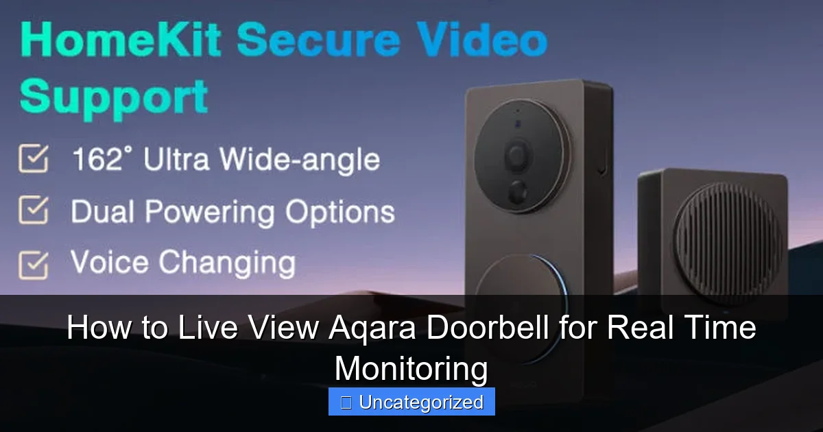 How to Live View Aqara Doorbell for Real Time Monitoring