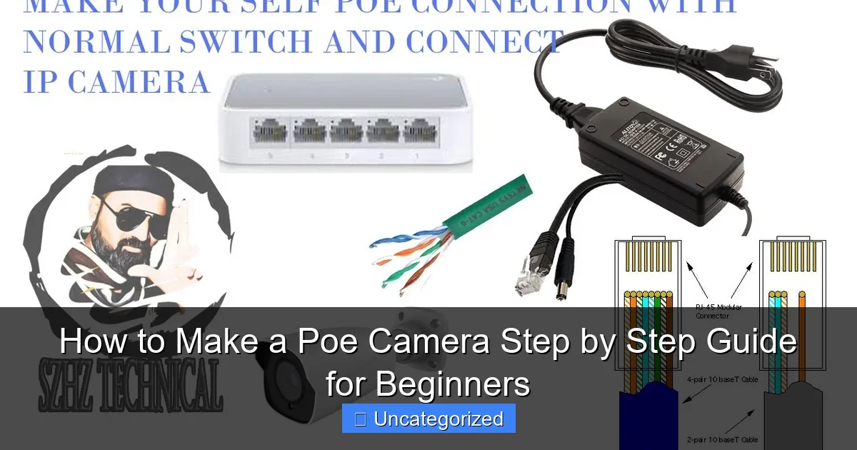 How to Make a Poe Camera Step by Step Guide for Beginners