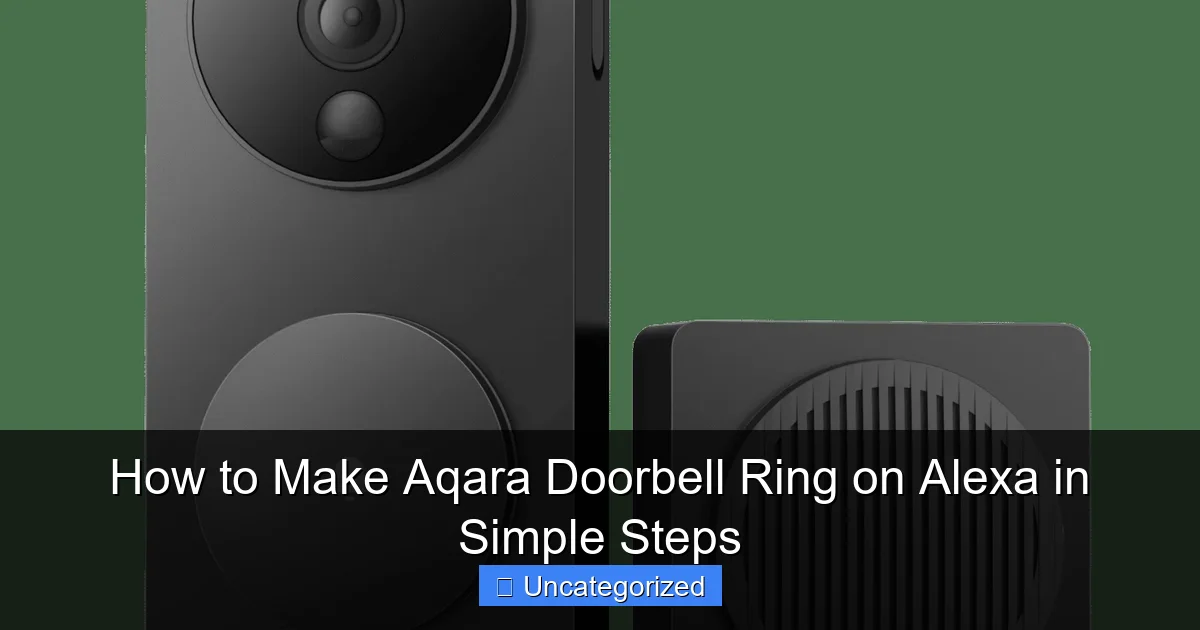 How to Make Aqara Doorbell Ring on Alexa in Simple Steps
