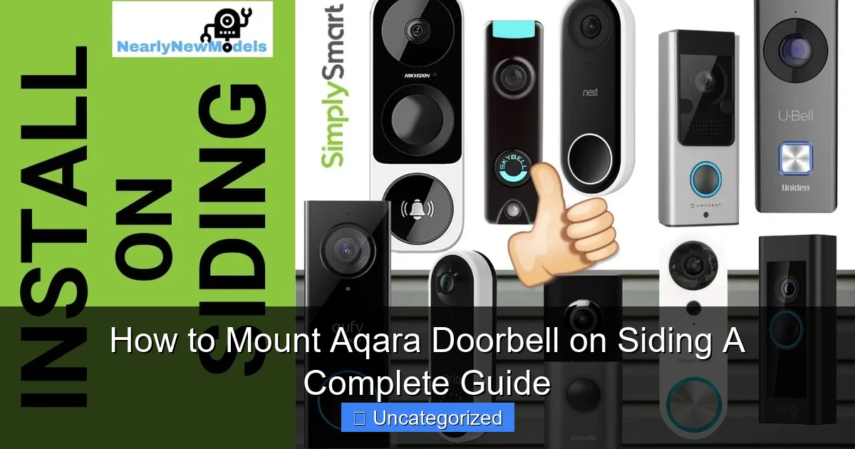 How to Mount Aqara Doorbell on Siding A Complete Guide