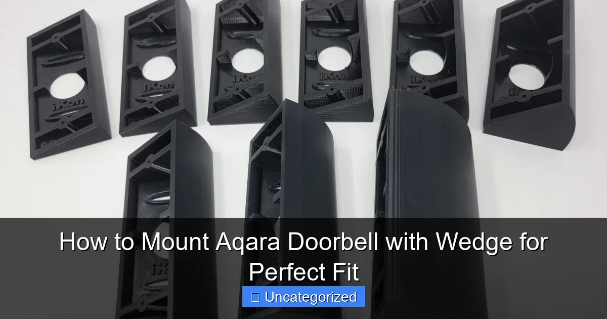 How to Mount Aqara Doorbell with Wedge for Perfect Fit