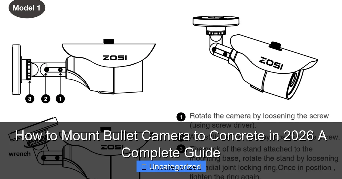 How to Mount Bullet Camera to Concrete in 2026 A Complete Guide
