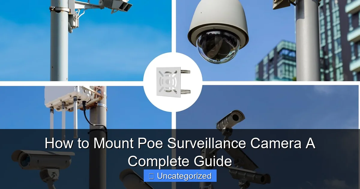 How to Mount Poe Surveillance Camera A Complete Guide