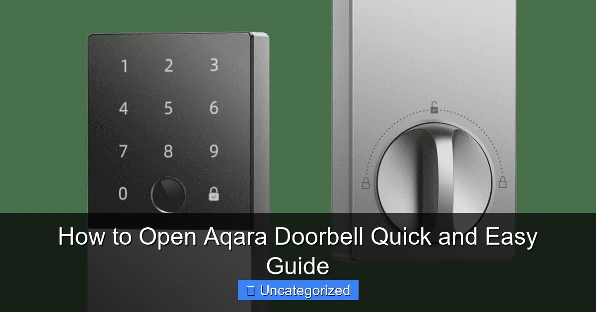 How to Open Aqara Doorbell Quick and Easy Guide