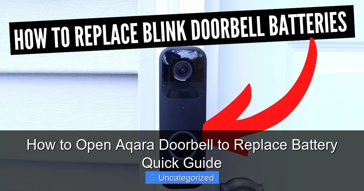 How to Open Aqara Doorbell to Replace Battery Quick Guide
