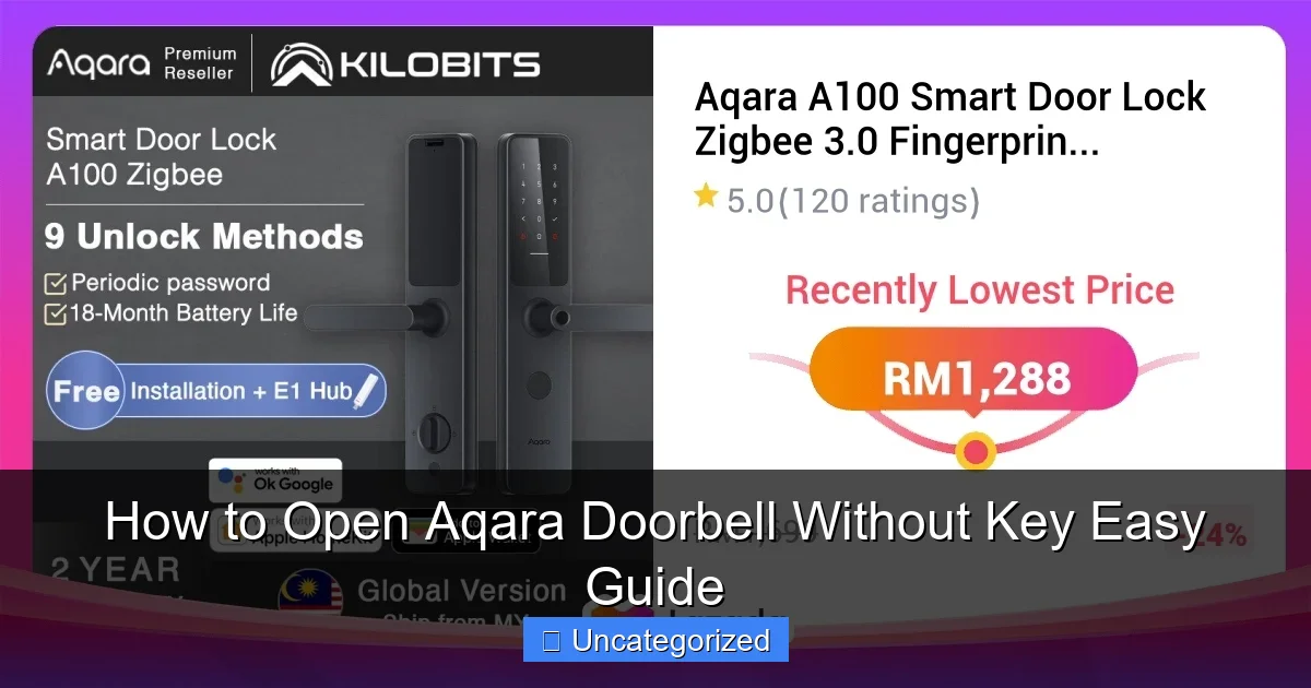 How to Open Aqara Doorbell Without Key Easy Guide