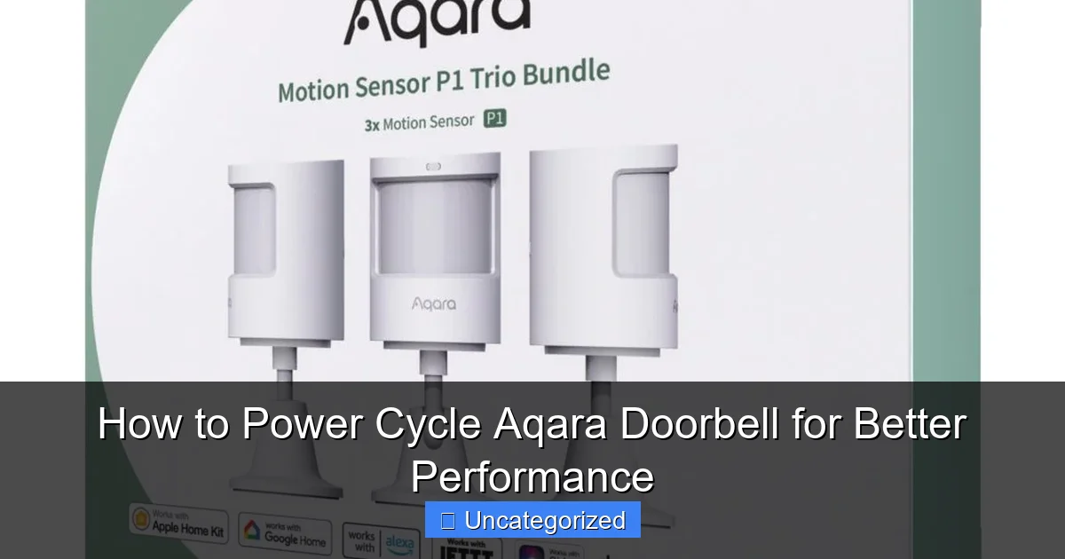 How to Power Cycle Aqara Doorbell for Better Performance