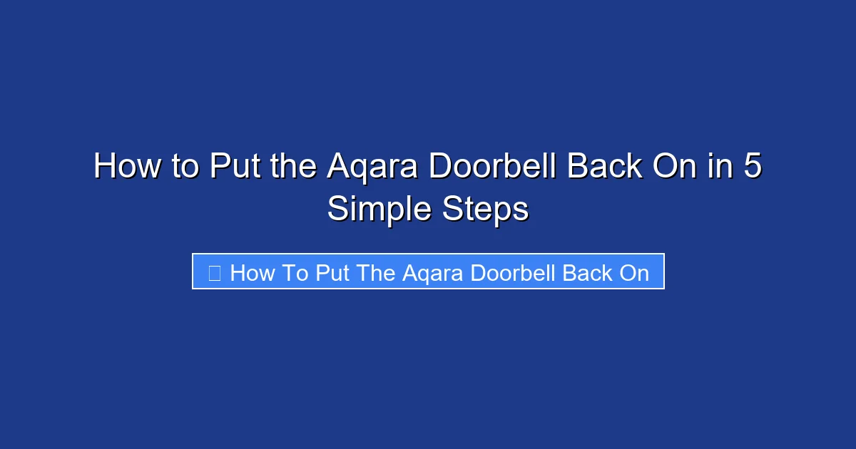 How to Put the Aqara Doorbell Back On in 5 Simple Steps