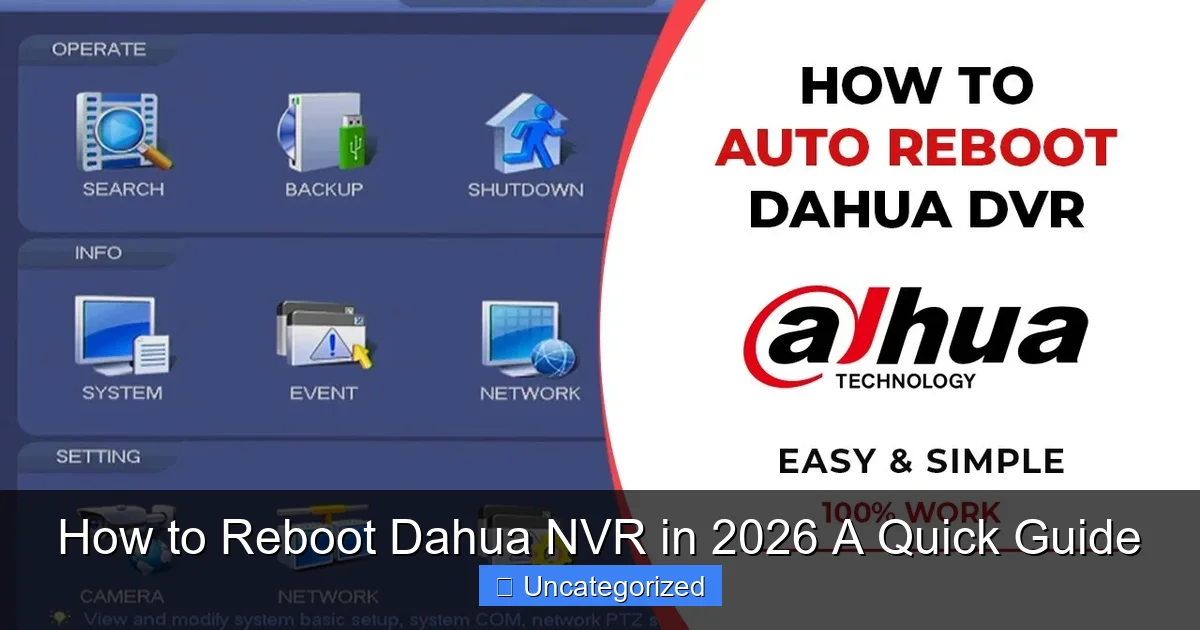 How to Reboot Dahua NVR in 2026 A Quick Guide