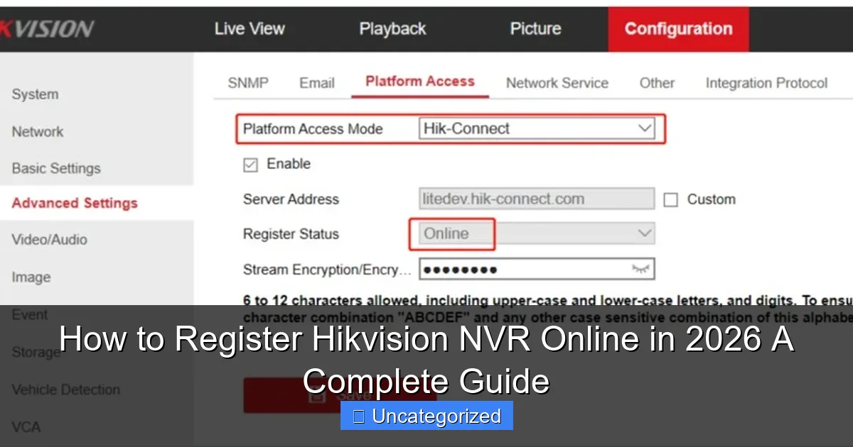 How to Register Hikvision NVR Online in 2026 A Complete Guide