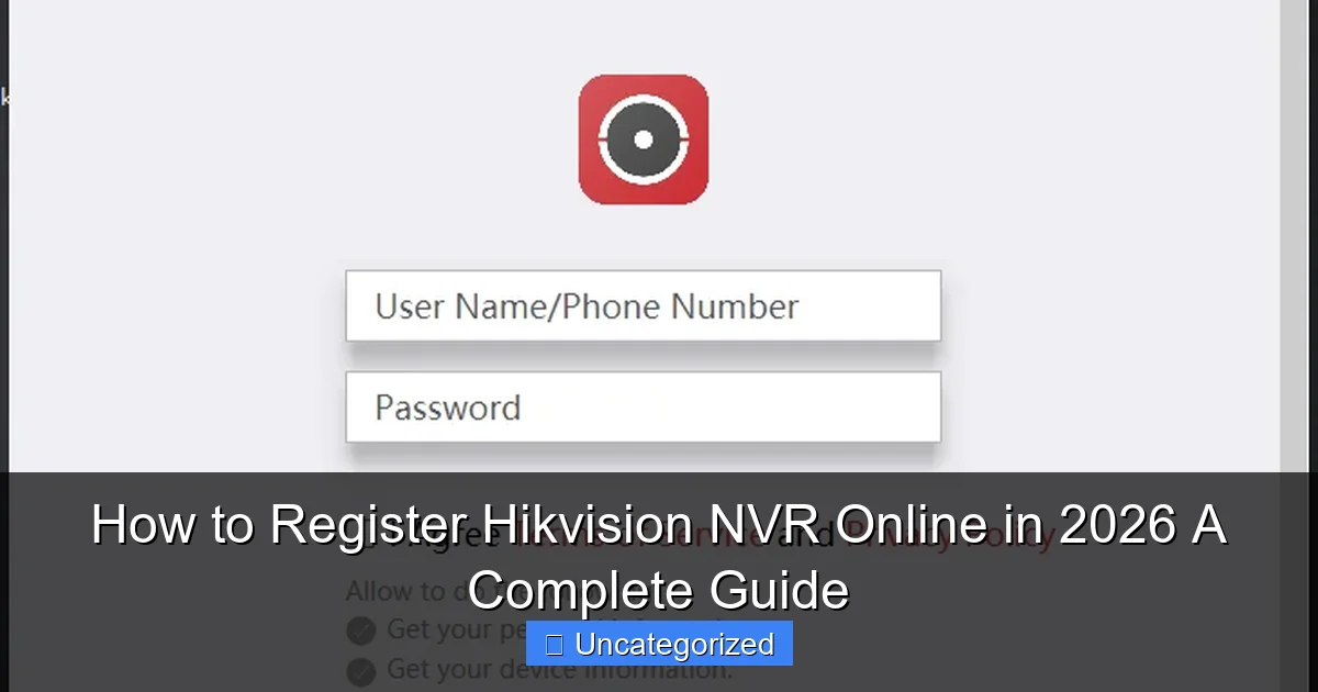 How to Register Hikvision NVR Online in 2026 A Complete Guide
