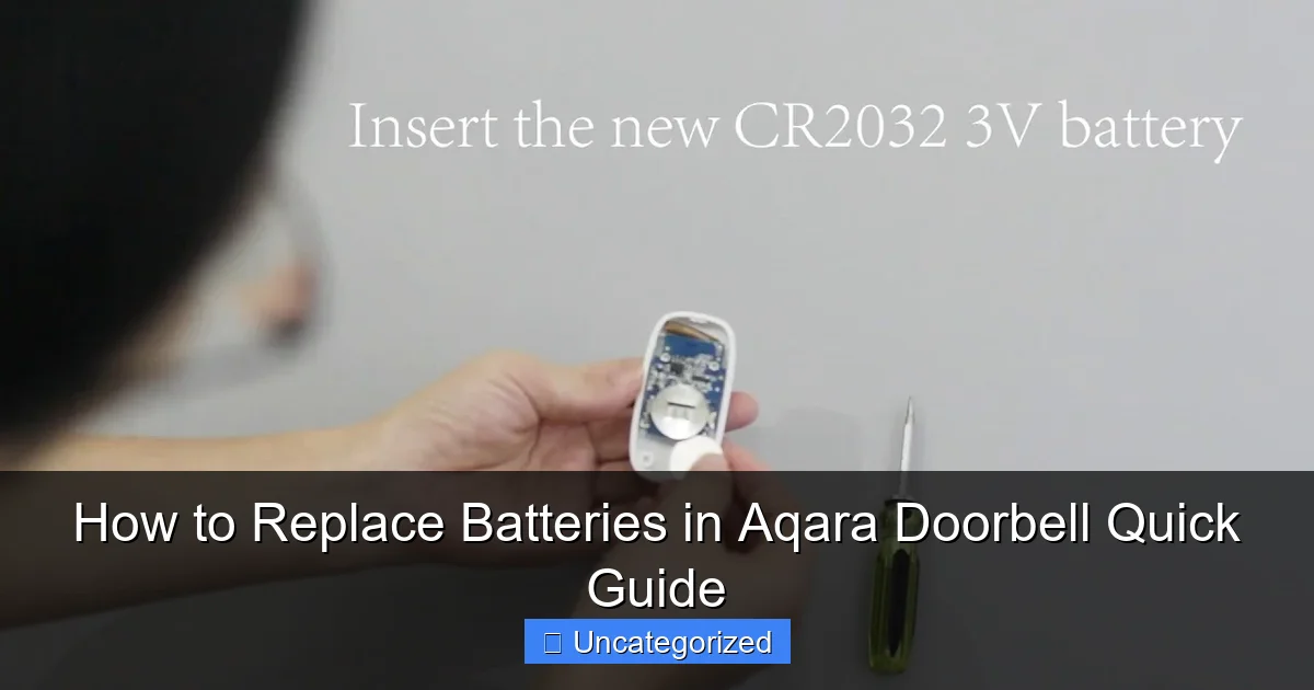 How to Replace Batteries in Aqara Doorbell Quick Guide