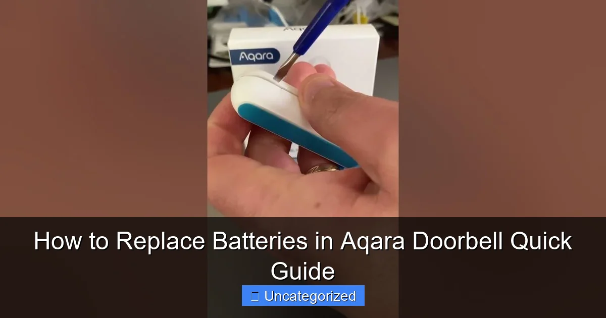 How to Replace Batteries in Aqara Doorbell Quick Guide