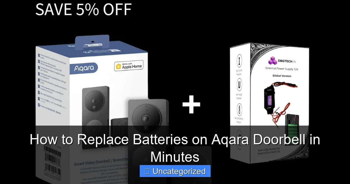 How to Replace Batteries on Aqara Doorbell in Minutes